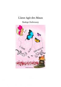 L'AME AGIT DES MAUX