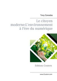 Le citoyen moderne:L'environnement a l'ère du numérique