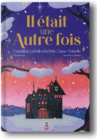 Il était une autre fois - Cendrillon, la belle et la bête, c