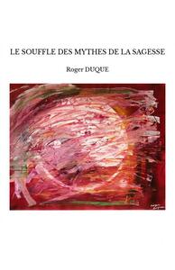 LE SOUFFLE DES MYTHES DE LA SAGESSE