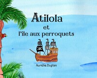 Atilola et l'île aux perroquets