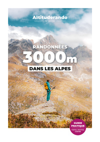 RANDONNEES 3000M DANS LES ALPES