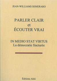 Parler clair et écouter vrai