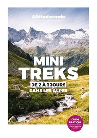MINI-TREKS DANS LES ALPES - ALTITUDERANDO T2