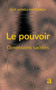 LE POUVOIR - DIMENSIONS SACREES