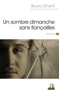 Un sombre dimanche sans fiançailles