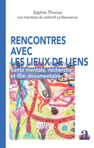 Rencontres avec les lieux de liens