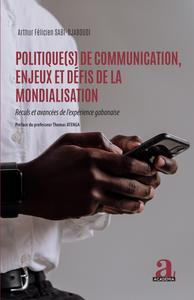 Politique(s) de communication, enjeux et défis de la mondialisation