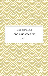 LE DEUIL NE SE TAIT PAS - DU CHEMIN INTERIEUR AU PARTAGE NUMERIQUE