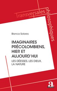 Les imaginaires précolombiens, hier et aujourd'hui