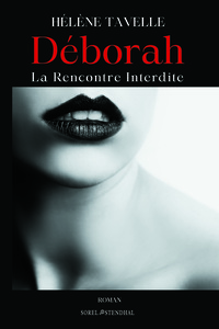 DEBORAH - LA RENCONTRE INTERDITE