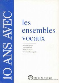 10 ans avec les ensembles vocaux