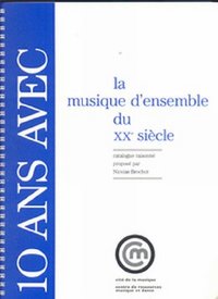 10 ans avec la musique d'ensemble du XXème siècle