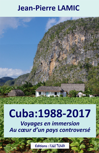 CUBA 1988-2017 "Voyages en immersion au coeur d'un pays controversé"