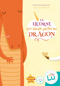 LA LICORNE QUI SAVAIT PARLER AU DRAGON