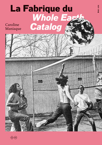 La Fabrique du Whole Earth Catalog