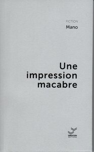 Une impression macabre