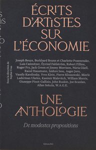ECRITS DARTISTES SUR LECONOMIE, UNE ANTHOLOGIE - DE MODESTES PROPOSITIONS