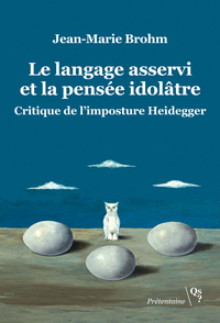 Le langage asservi et la pensée idolâtre