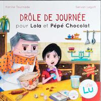 Drôle de journée pour Lola et Pépé Chocolat