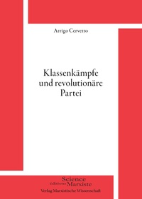 Klassenkämpfe und revolutionäre Partei