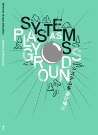 SYSTEMS AS PLAYGROUNDS - DEVALENCE AT KYOTO DDD GALLEY