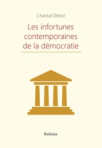 Les infortunes contemporaines de la démocratie