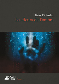 LES FLEURS DE L'OMBRE