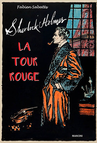 Sherlock Holmes. La Tour Rouge