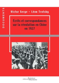 ECRITS ET CORRESPONDANCES SUR LA REVOLUTION EN CHINE EN 1927