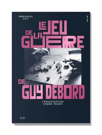 Le Jeu de la guerre de Guy Debord