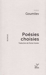 GOUMILEV, POESIES CHOISIES