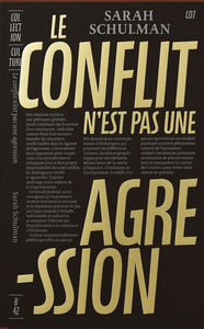 LE CONFLIT N'EST PAS UNE AGRESSION - RHETORIQUE DE LA SOUFFRANCE, RESPONSABILITE COLLECTIVE ET DEVOI