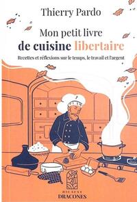 Mon petit livre de cuisine libertaire