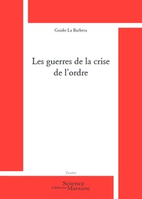 Les guerres de la crise de l'ordre