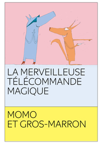 La merveilleuse télécommande magique