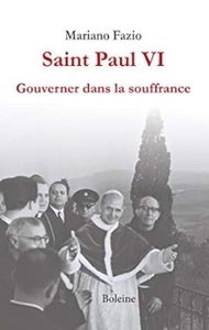Paul VI, gouverner dans la souffrance