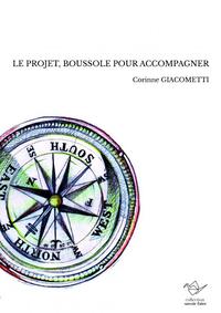 LE PROJET, BOUSSOLE POUR ACCOMPAGNER