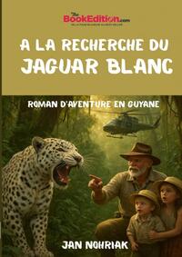 A LA RECHERCHE DU JAGUAR BLANC