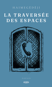 La traversée des espaces