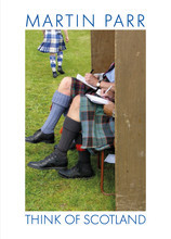 MARTIN PARR THINK OF SCOTLAND /ANGLAIS