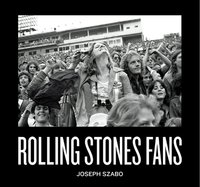 JOSEPH SZABO ROLLING STONES FANS /ANGLAIS