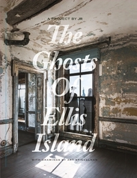 JR THE GHOSTS OF ELLIS ISLAND /ANGLAIS