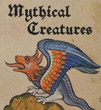 MYTHICAL CREATURES /ANGLAIS