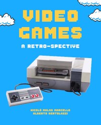 Video Games A Retro-Spective /anglais