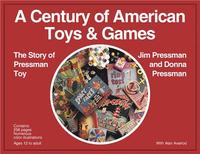 A CENTURY OF AMERICAN TOYS AND GAMES THE STORY OF PRESSMAN TOY /ANGLAIS