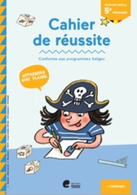 CAHIER DE REUSSITE - EN ROUTE VERS LA 5E PRIMAIRE