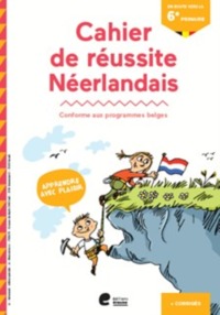 CAHIER DE REUSSITE - EN ROUTE VERS LA 6EME PRIMAIRE - NEERLANDAIS