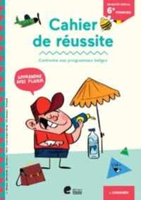 CAHIER DE REUSSITE - EN ROUTE VERS LA 6E PRIMAIRE