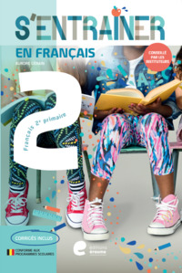 S'ENTRAINER EN FRANCAIS - 2E PRIMAIRE